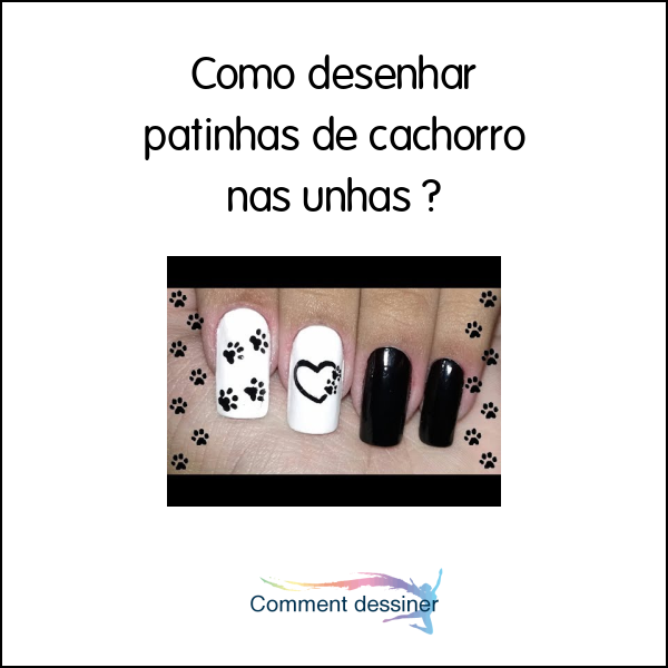 Como desenhar patinhas de cachorro nas unhas